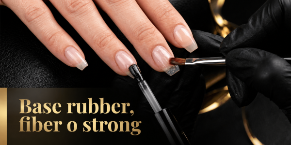 Base rubber, fiber o strong: quale usare | Hony Nails 